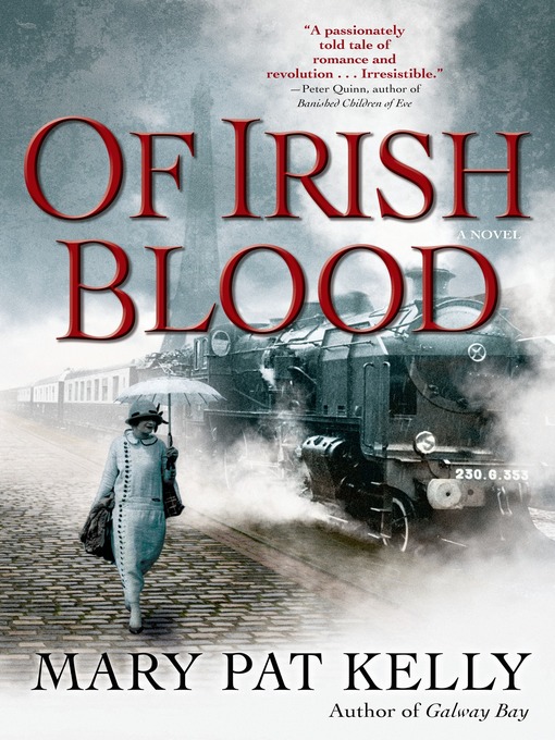 Title details for Of Irish Blood by Mary Pat Kelly - Wait list